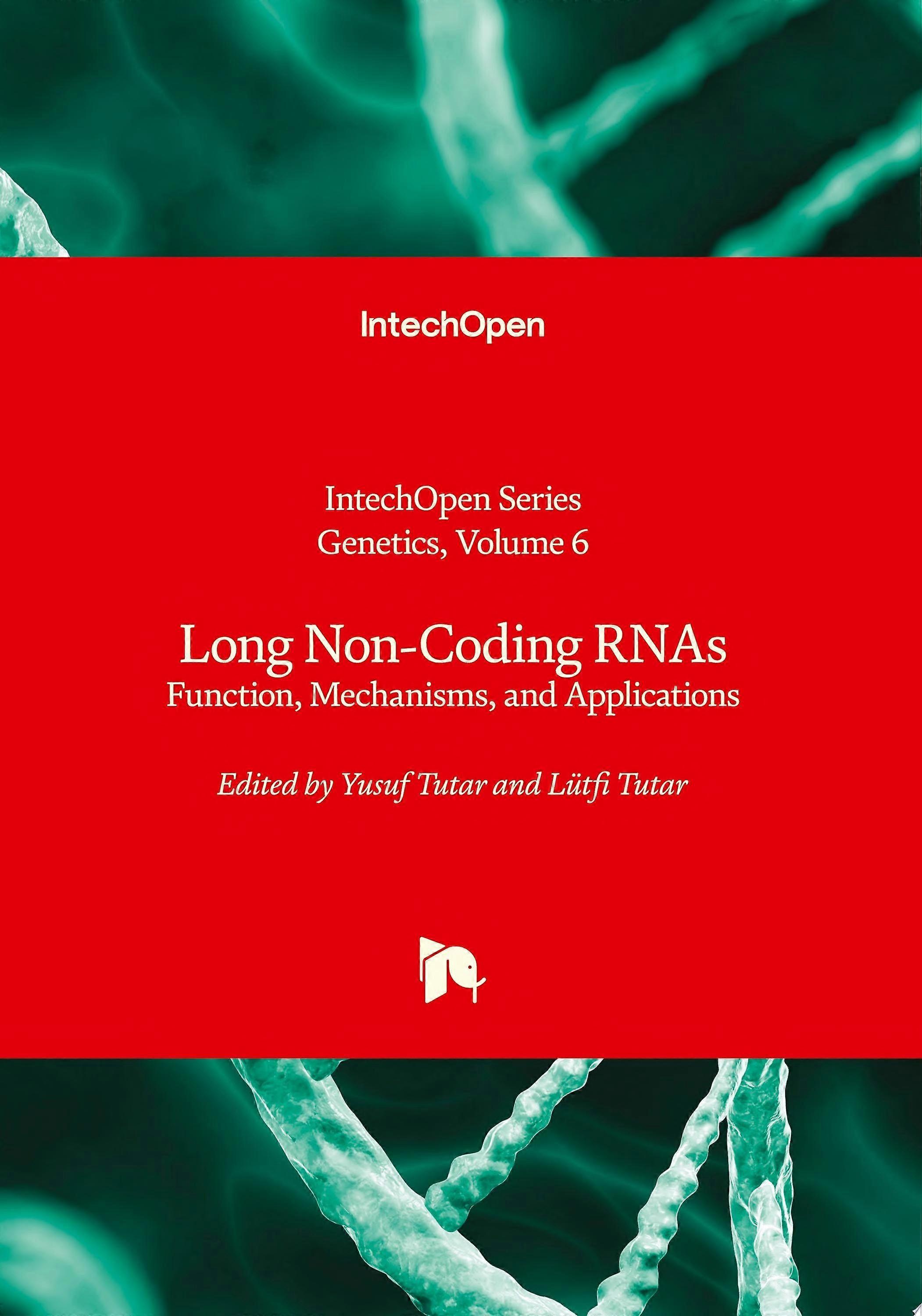 Long non-coding rnas - function, mechanisms, and applications function, mechanisms, and applications