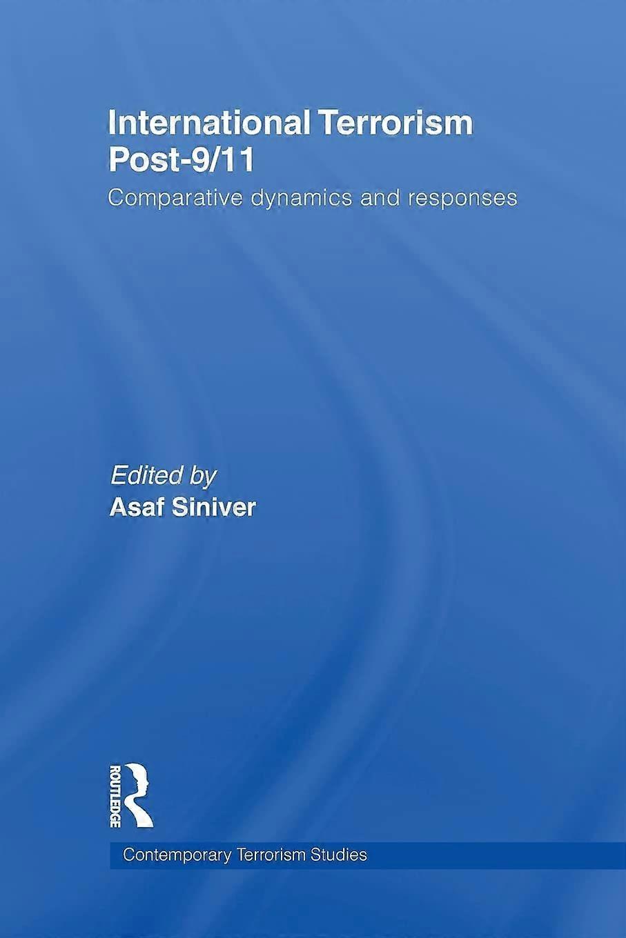 International terrorism post-911 comparative dynamics and responses