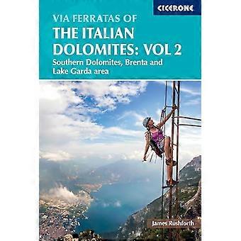 Via Ferrata i de italienske Dolomitter, bind 2. 77 ruter i de sydlige Dolomitter ved Brenta, Gardasøen, Pale di San Martino.