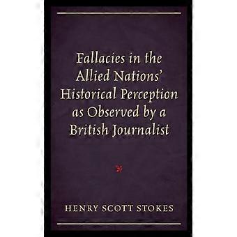 Falácias na Percepção Histórica das Nações Aliadas, Observadas por um Britânico - Henry Scott Stokes - Brochura - Livro em Inglês - História