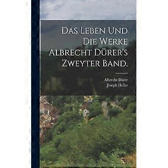 Das Leben Und Die Werke Albrecht Drer's Zweyter Band - Joseph Heller - Paperback - English Book - History