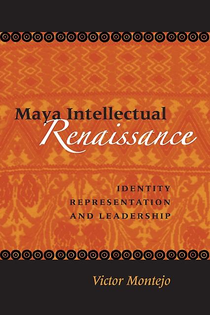 Maya Intellectual Renaissance by Victor D. Montejo Paperback Book