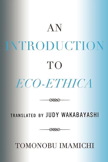 An Introduction To Ecoethica by Tomonobu Imamichi Paperback Book