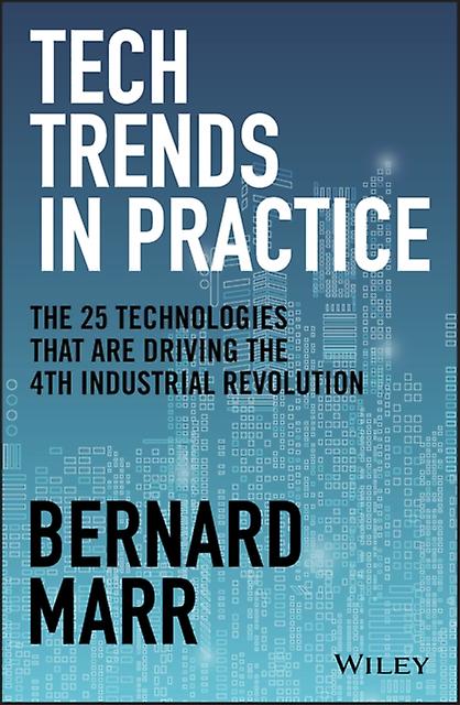 Tech Trends In Practice by Marr & Bernard Advanced Performance Institute & Buckinghamshire & UK Hardback Book