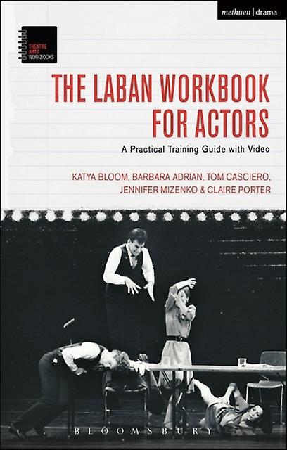 The Laban Workbook For Actors by Porter & Claire Laban Movement Analyst & USA Paperback