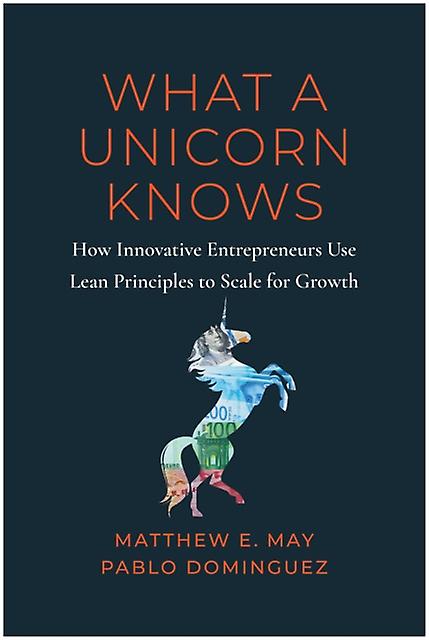 What A Unicorn Knows - Pablo Dominguez - Development studies - BenBella Books - Hardback
