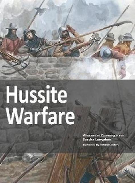 Hussite Warfare by Alexander Querengasser Paperback Book