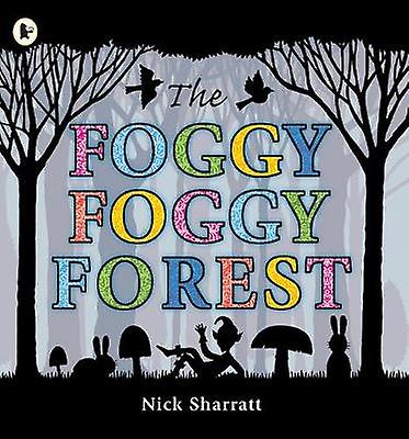 The Foggy Foggy Forest by Nick Sharratt Paperback Book
