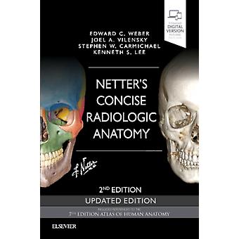Netter's Concise Radiologic Anatomy Updated Edition - Carmichael, Stephen W., PhD, DSc, PhD