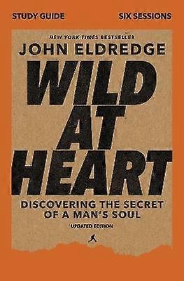 Wild at Heart Study Guide Updated Edition