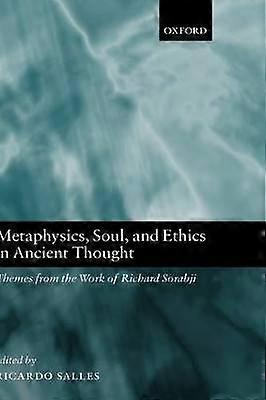 Metaphysics Soul and Ethics in Ancient Thought