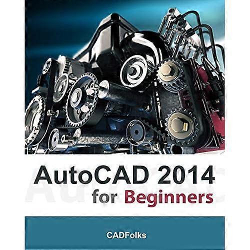 AutoCAD 2014 for Beginners