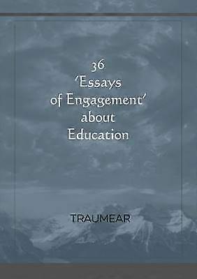 36 Essays des Engagements über Bildung