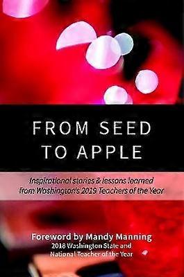 From Seed to Apple Inspirational Stories Lessons Learned From Washingtons 2019 Teachers of the Year