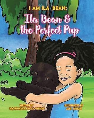 ILA BEAN  THE PERFECT PUP 1 I Am Ila Bean