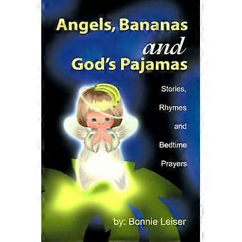 Angels Bananas and God's Pajamas Stories Rhymes and Bedtime Prayers