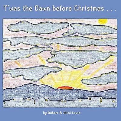 T'was the Dawn before Christmas