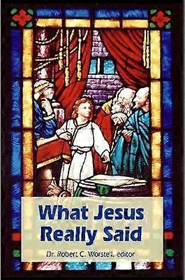 What Jesus Really Said