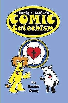 Marty N' Luther's Comic Catechism