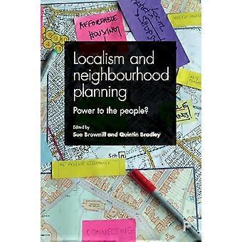 Localism and Neighbourhood Planning Power to the People?