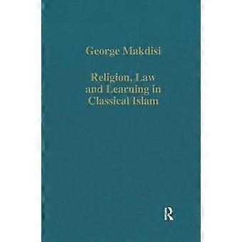 Religion Law and Learning in Classical Islam