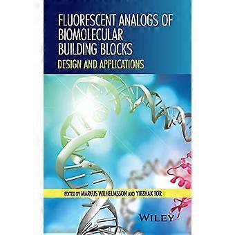 Fluorescent Analogs of Biomolecular Building Blocks Design and Applications