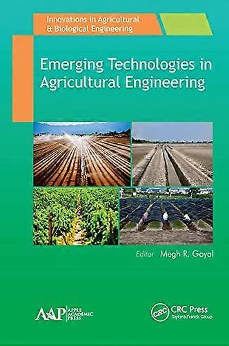 Emerging Technologies in Agricultural Engineering