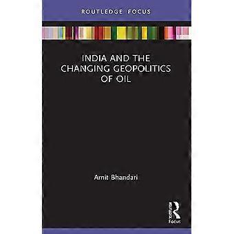 Intia ja öljyn muuttuva geopolitiikka (Gateway House Guide to India in the 2020 The)