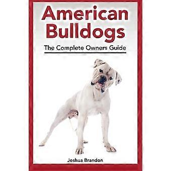 American Bulldogs: la guida completa dei proprietari