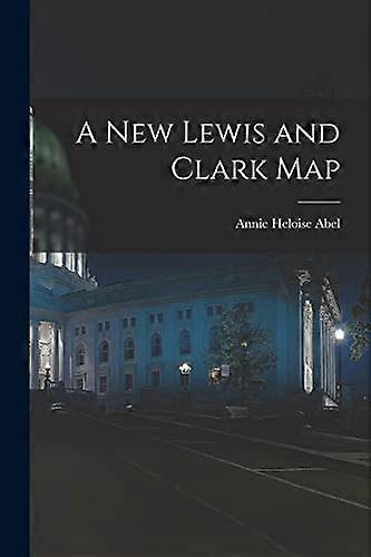 A New Lewis and Clark Map
