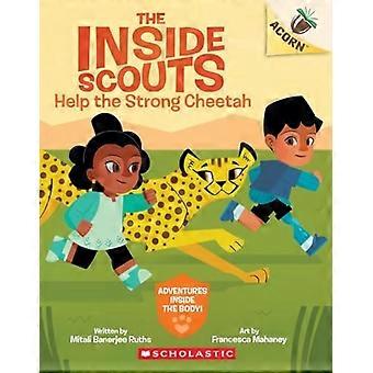 Help de sterke cheeta: een eikelboek (The inside Scouts #3)