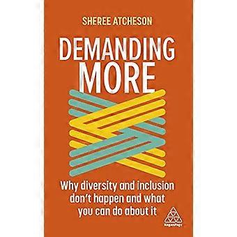 Fordern Mehr: Warum Vielfalt und Inklusion nicht passieren und was Sie dagegen tun können