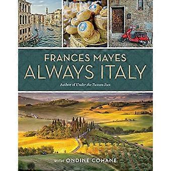 Frances Mayes Always Italy: En illustrerad Grand Tour