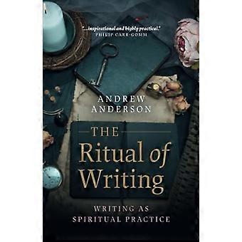 Rituale della Scrittura, La: Scrittura come Pratica Spirituale