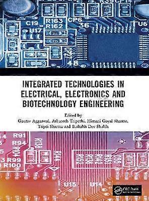 Integrated Technologies in Electrical Electronics and Biotechnology Engineering