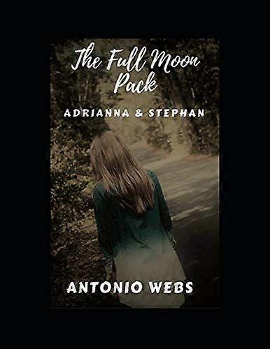 Full moon pack adrianna stephan