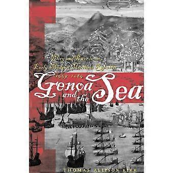 Genoa And The Sea Policy And Power In An Early Modern Maritime Republic 1559- - Thomas Allison Kirk - Paperback - en Book