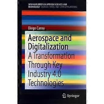 Aerospace And Digitalization A Transformation Through Key Industry 4.0 Technolog - Diego Carou - Paperback - en Book