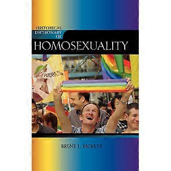 Dicionário Histórico da Homossexualidade - Brent L. Pickett - Capa Dura - Livro em Inglês - História