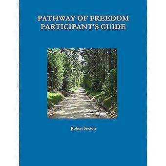 Guia do Participante do Caminho da Liberdade - Robert Sexton - Livro em brochura - em inglês