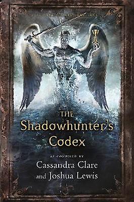 The Shadowhunters Codex by Joshua Lewis Paperback Book