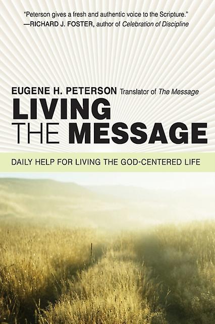 Living The Message by Eugene H Peterson Paperback