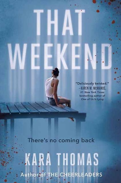 That Weekend by Kara Thomas Paperback