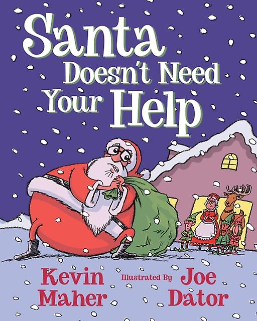 Santa Doesnt Need Your Help by Kevin Maher Paperback