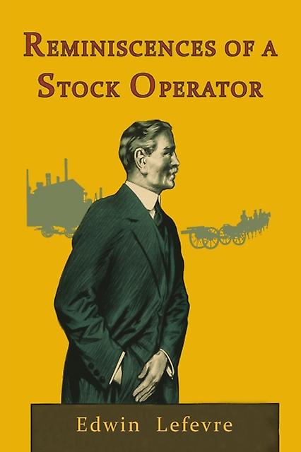 Reminiscences Of A Stock Operator by Edwin Lefevre Paperback Book