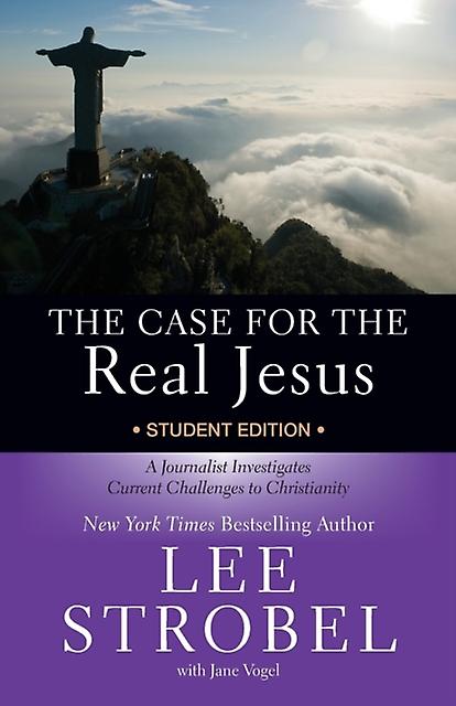 The Case For The Real Jesus Student Edition