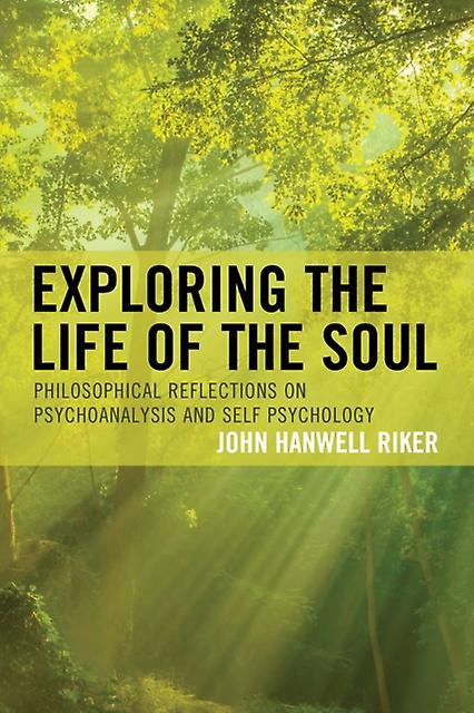 Exploring The Life Of The Soul by John Hanwell Riker Paperback Book
