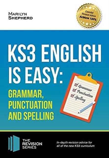Ks3 English Is Easy Grammar Punctuation And Spelling. Complete Guidance For The by Marilyn Shepherd Paperback Book