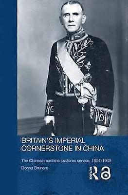 Britain's Imperial Cornerstone in China
