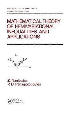 Mathematical Theory of Hemivariational Inequalities and Applications
